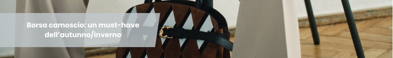 Borsa camoscio: un must-have dell’autunno/inverno