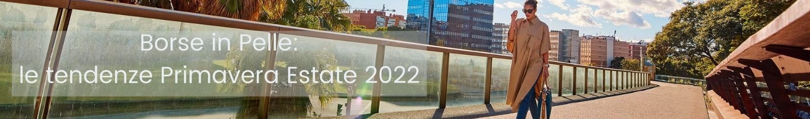Borse in Pelle: le tendenze Primavera Estate 2022